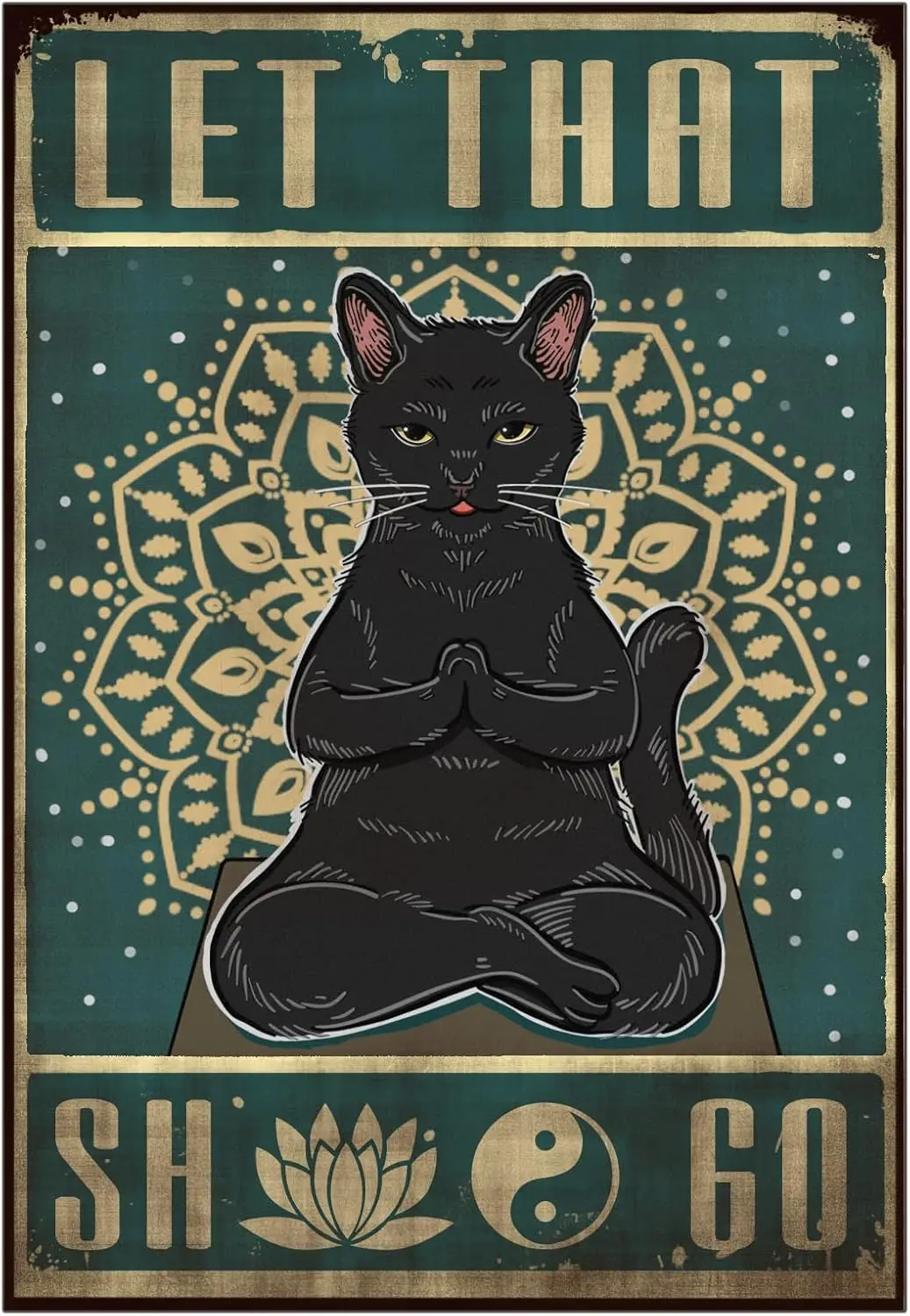 Funny New Age Zen Meditation Mandala Metal Tin Sign - let that she go - Black Cat Decor For Cat Lovers Gifts Cat Wall Decor Post