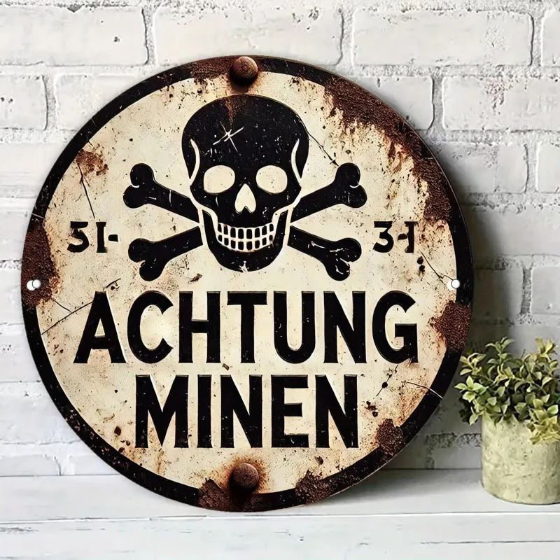 2D Плоская винтажная алюминиевая табличка ACHTUNG MINEN Skeleton Crossbones 19 с эффектом ржавчины, круглая, для декора стен