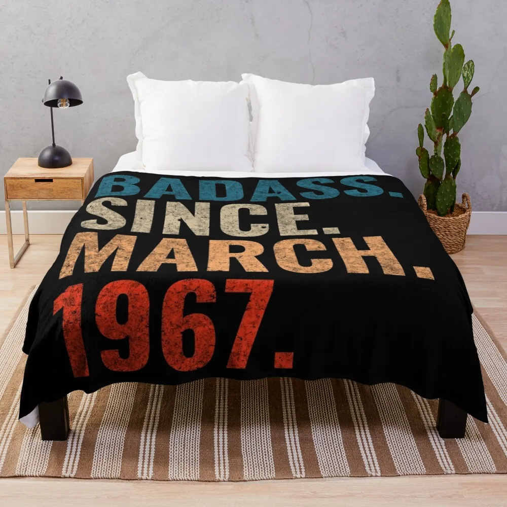 Badass since March 1967 Vintage 1967 March birthday gift Throw Blanket christmas gifts Sofa Throw Blankets