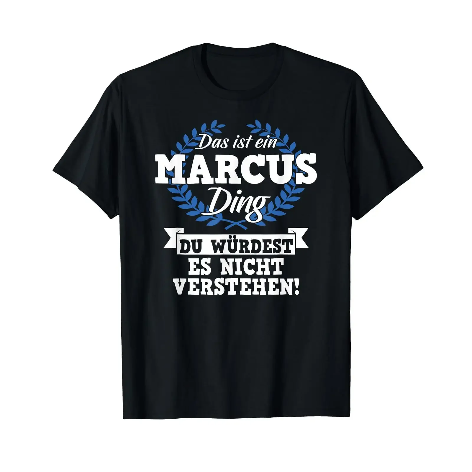 T Shirt with German Text quot Das Ist Ein Marcus Ding Du Würdest Es Nicht Verstand vintage Washed Versatile graphic Slightly