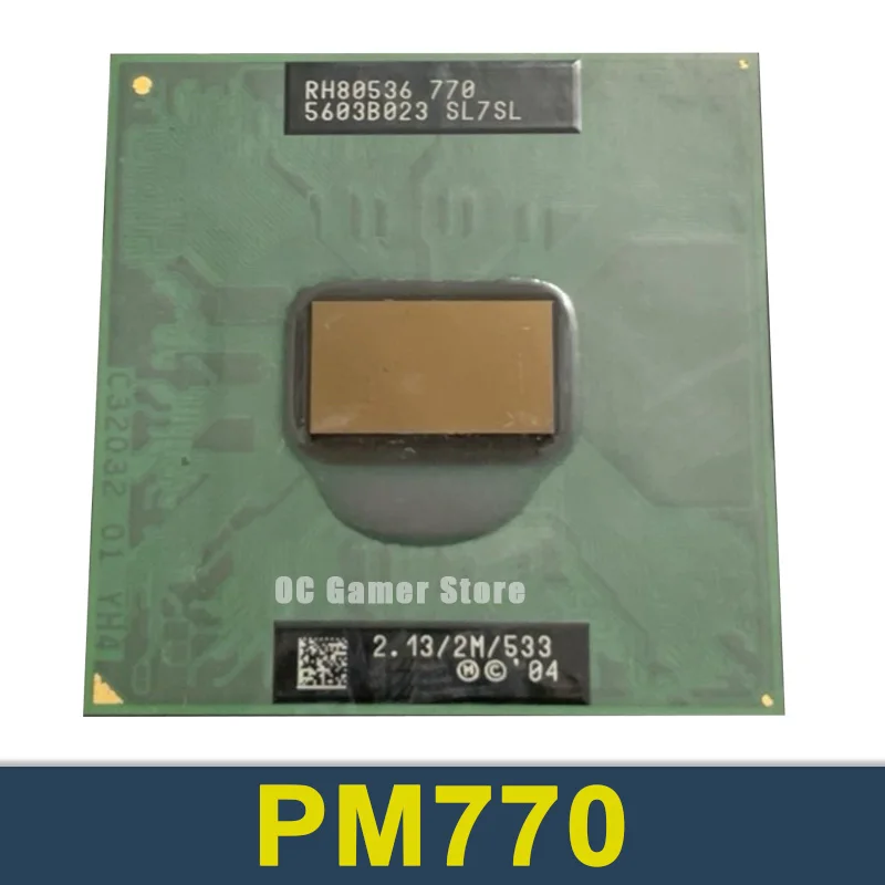 Pentium M 770 CPU 2M Cache 2.13GHz 533 Socket 479 PM 770 Laptop CPU Processor PM770 support 915