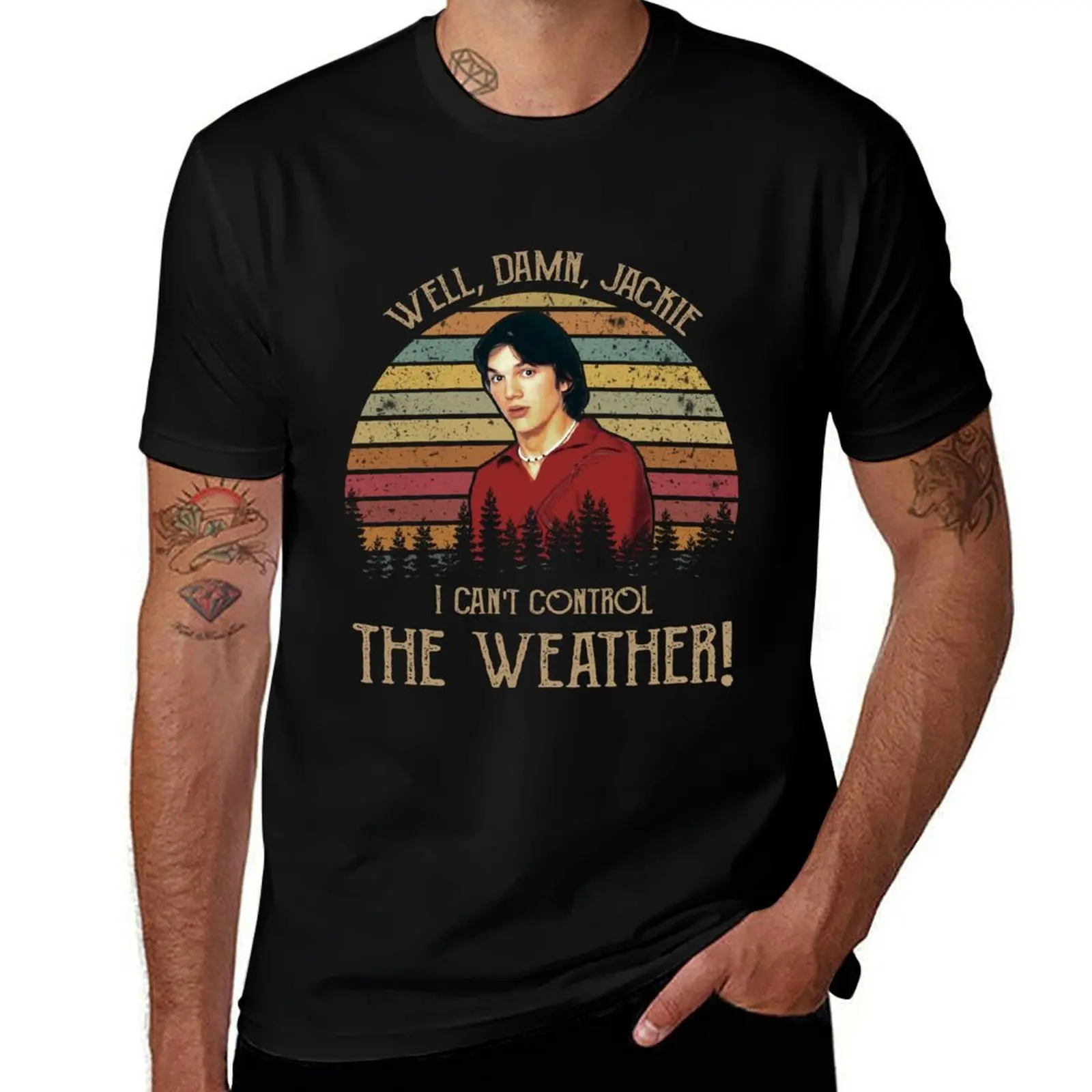 Well Damn Jackie I Can’t Control The Weather Shirt T-Shirt Large Size Casual Tee Shirt T-Shirt