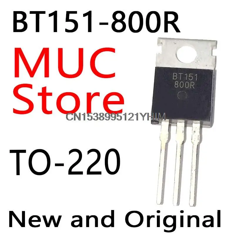 10PCS New and Original TO-220 BT152-600 BT152 BT152-800 BT151-800 BT152-600R BT152-800R BT151-800R BT151-600R BT151-500R