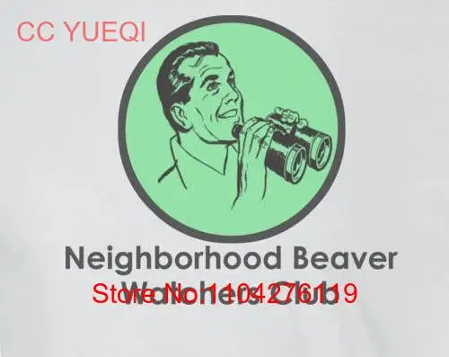 Neighborhood Beaver Watchers Club T Shirt long or short sleeves