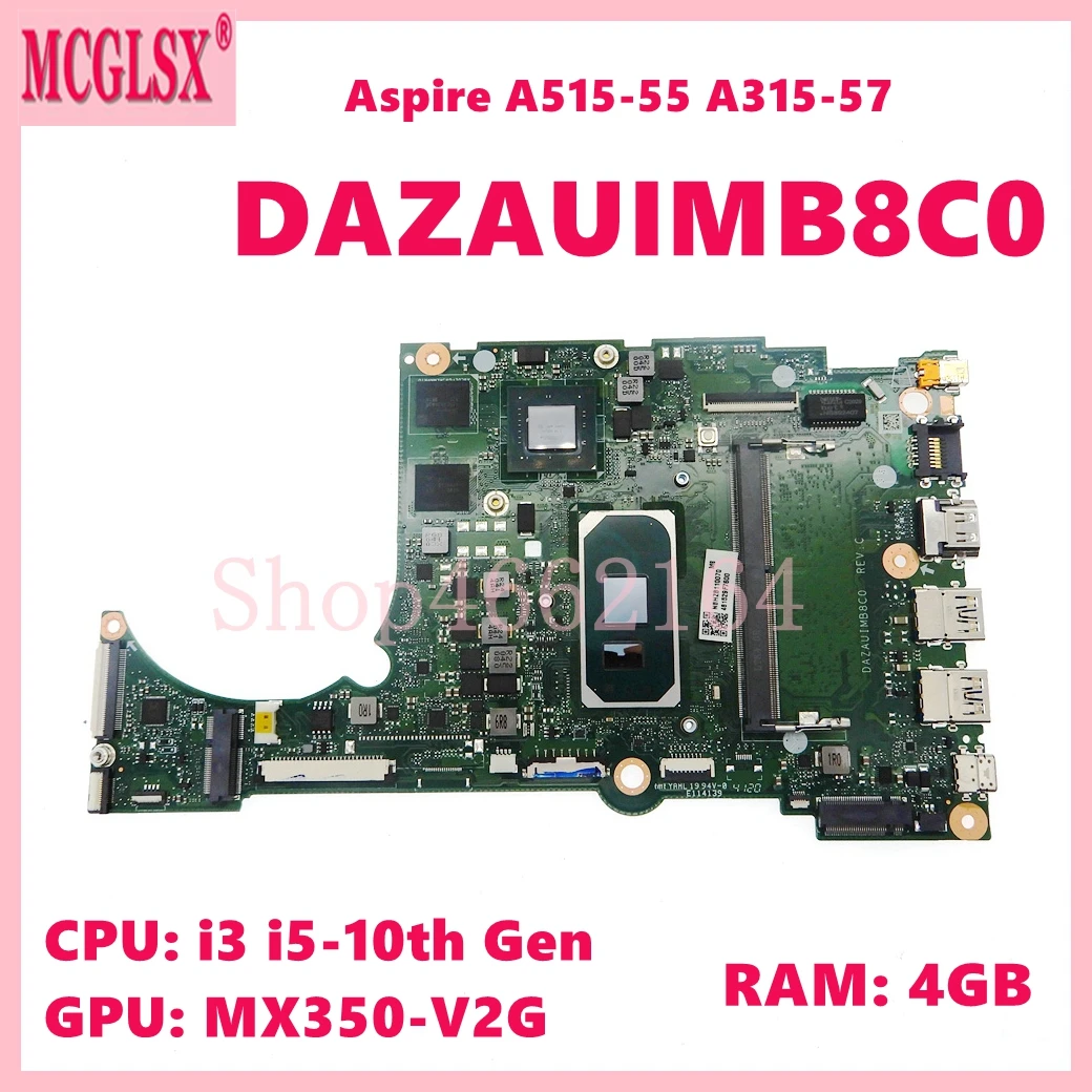 

DAZAUIMB8C0 with i3 i5-10th Gen 4GB-RAM MX350-V2G GPU Mainboard For Acer Aspire A515-55 A315-57G Laptop Motherboard 100% Test OK