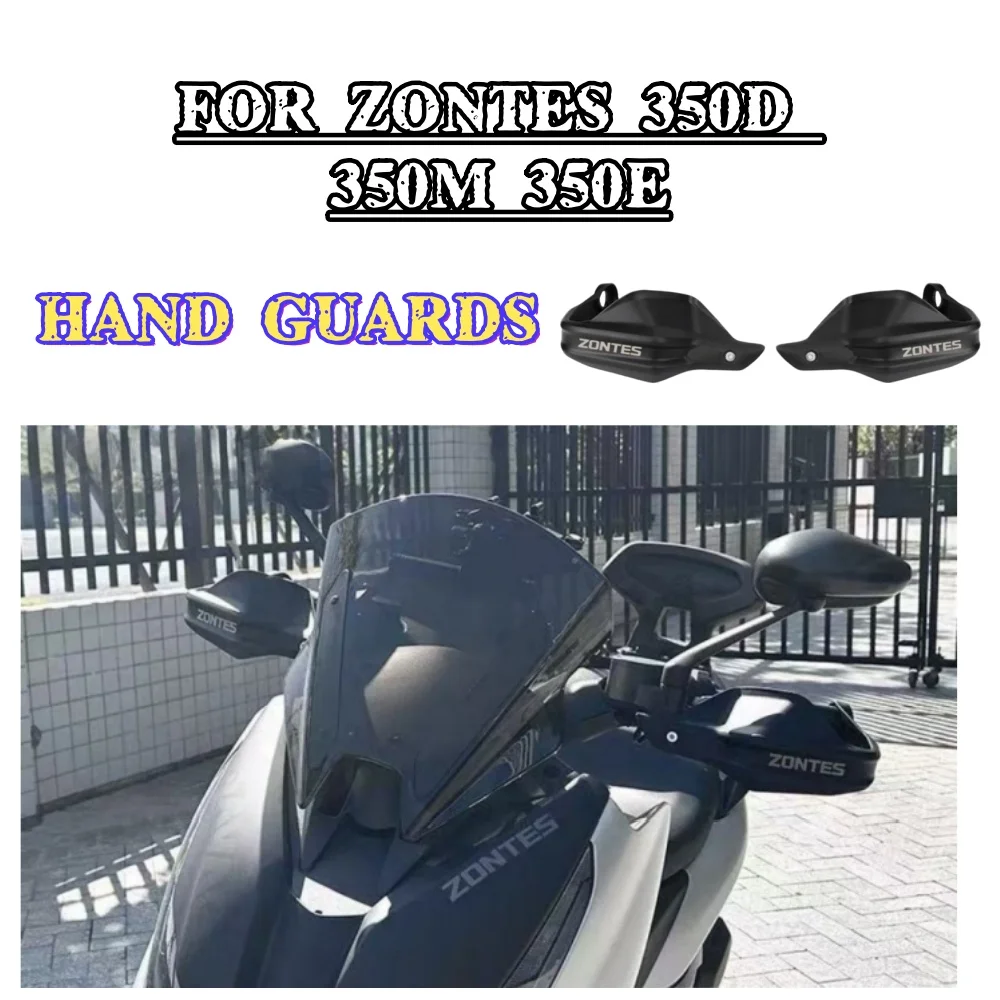 For ZONTES 350D 350M 350E handlebar windshield hand guard ZONTES E350 350d m 350 d 350m 350 e hand guard