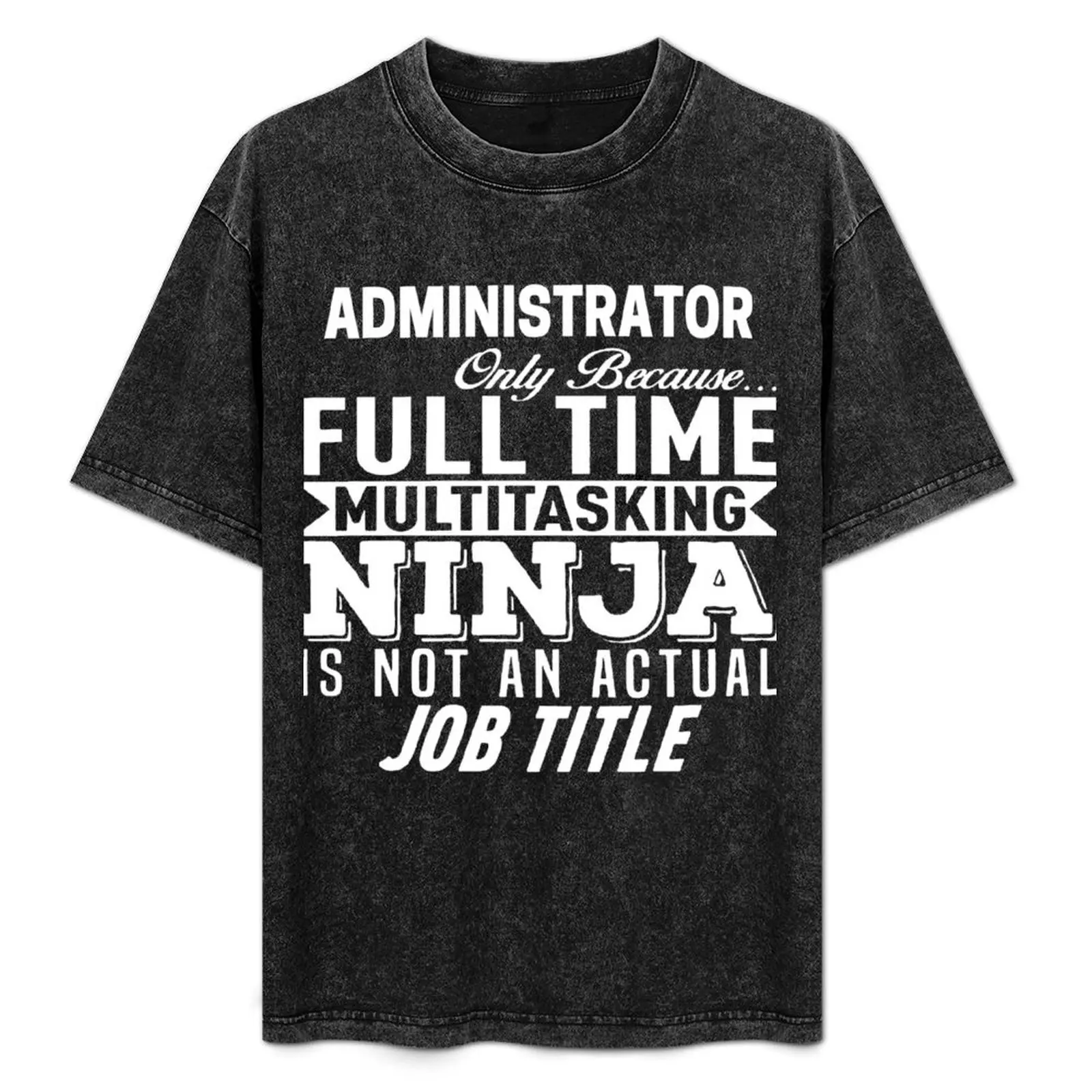 

Administrator T-Shirt Large Size Soft Cotton T-Shirt