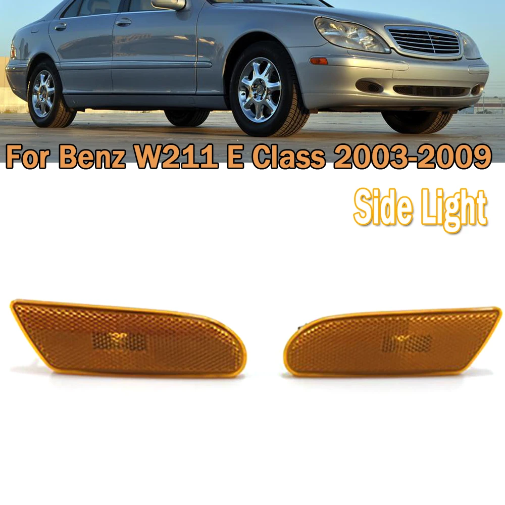 

For Car Side Marker Light Fit For Benz W211 E Class 2003 2004 2005 2006 2007 2008 2009 2208200121 2208200221 Turn Signal Lamp