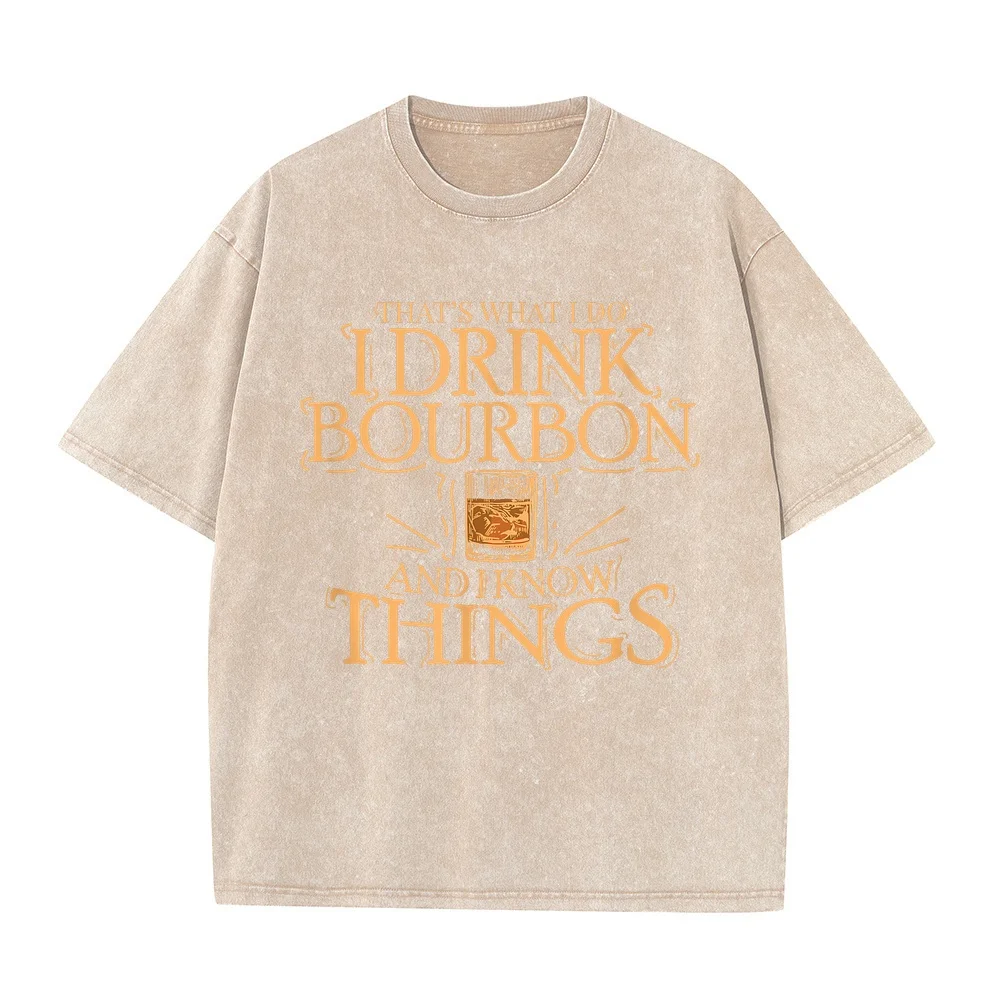 100% Cotton Mens T Shirts That's What I Do Drink Bourbon And Know Things T-Shirt Small Luxury Brands Gothic Clothing Graphic Tee