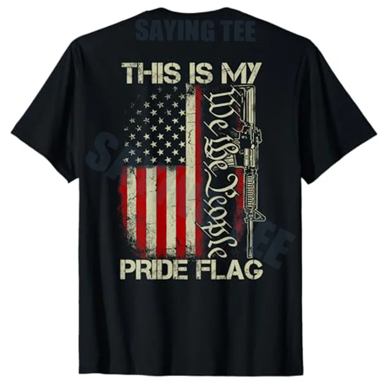 

This Is My Pride Flag USA Patriots Gun American Flag on Back Men T-Shirt Men's Fashion US Patriotic American Pride Tees Apparel