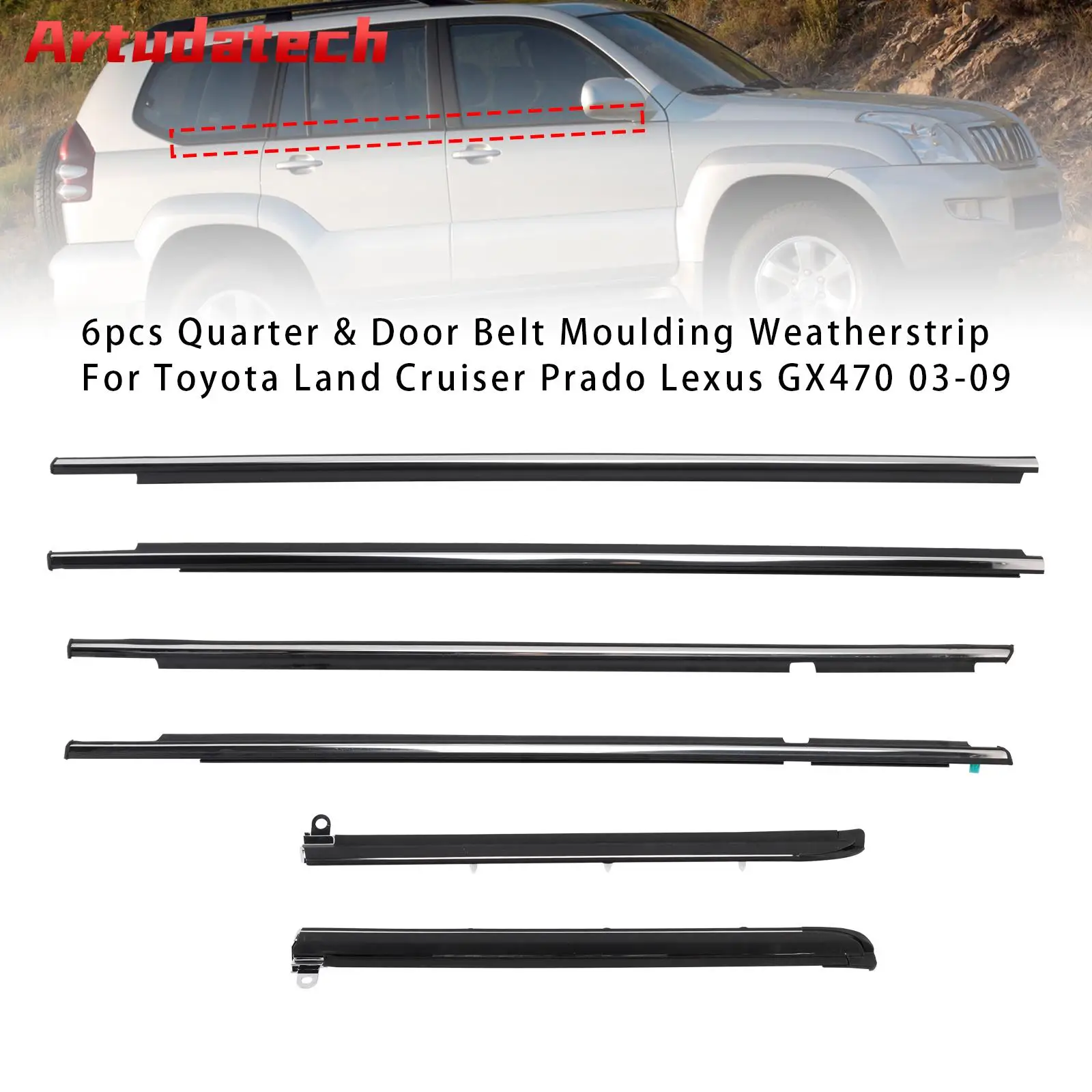

Artudatech 6pcs Quarter & Door Belt Moulding Weatherstrip For Toyota Lexus GX470 03-09 Car Accessories