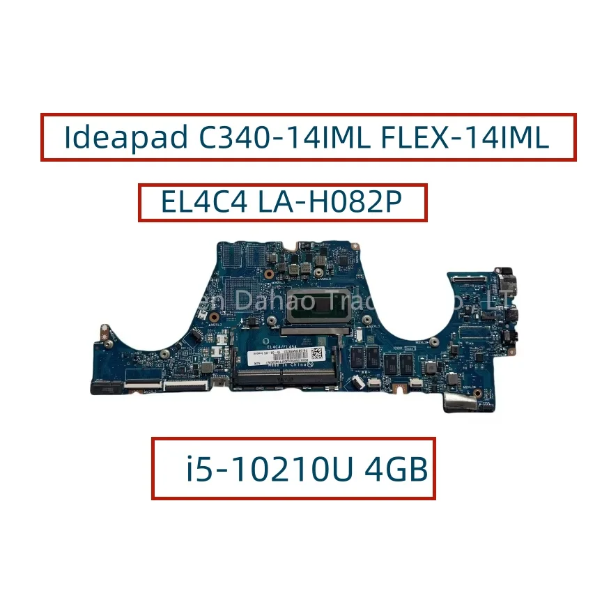 

EL4C4 LA-H082P для Lenovo Ideapad C340-14IML материнская плата для ноутбука с FLEX-14IML 4GB-RAM FRU:5B20W69203 полностью протестирована