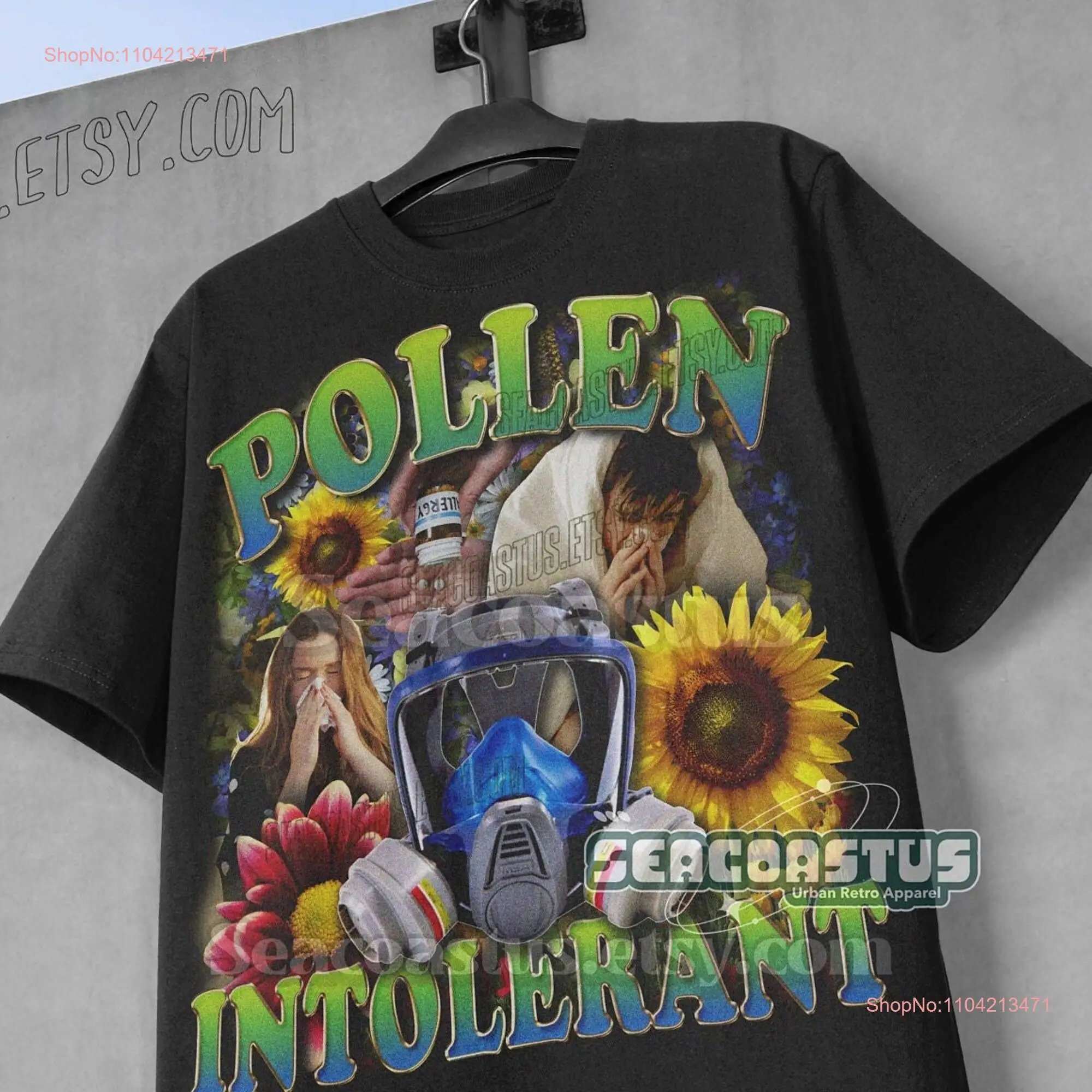 Pollen Intolerant Meme T Shirt Funny Weird 90s Trendy Adult Relaxed long or short sleeves