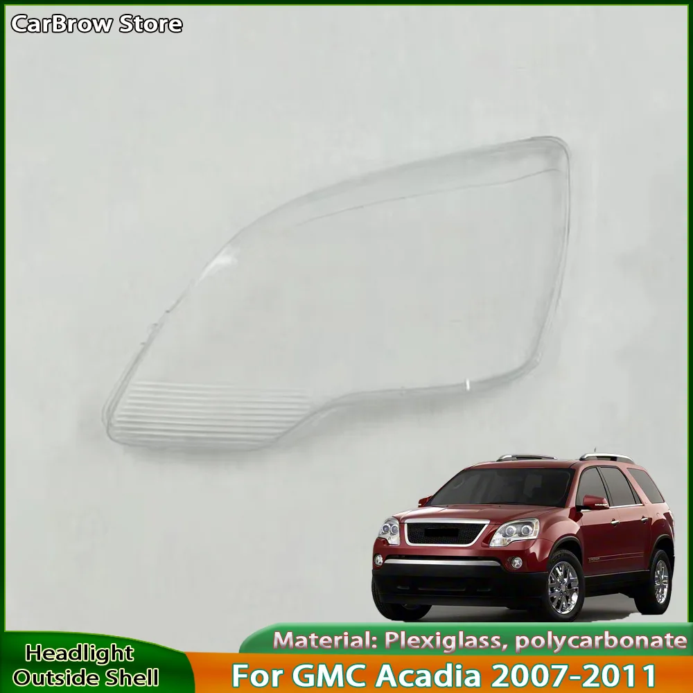

For GMC Acadia 2007 2008 2009 2010 2011 Front Headlight Cover Transparent Lampshade Lamp Shell Masks Plexiglass
