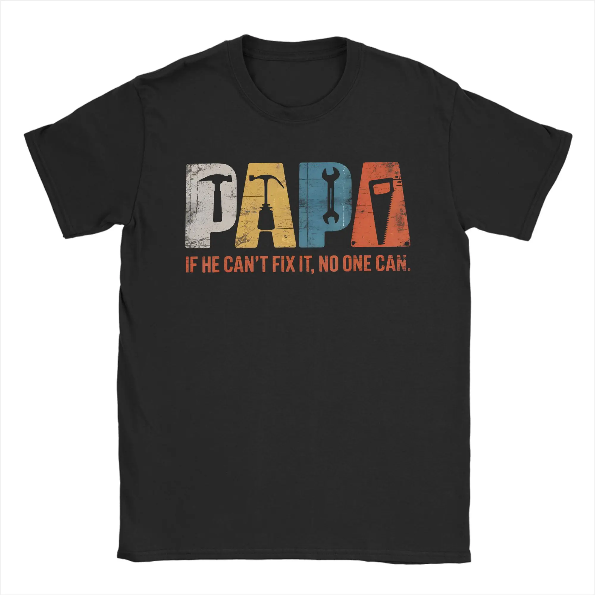 Papa If He Cant Fix It No One Can Funny Fathers Day  Dad T Shirts Short-Sleeved Vintage Tshirt Summer Pure Cotton Oversized Tees