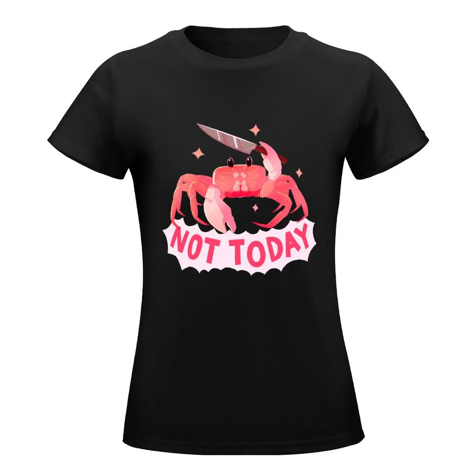 Not Today Crab T-Shirt tees Aesthetic clothing tops Women clothing