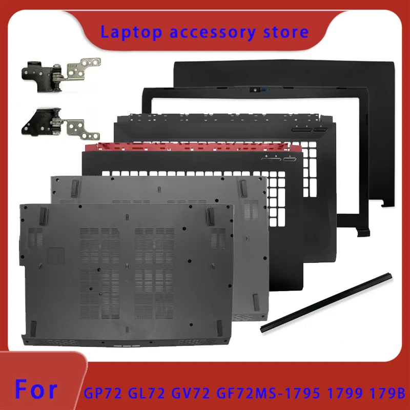 Suitable for GP72 GL72 GL72M GF72 GV72 MS-179B 1795 17991793 top cover screen frame palm rest bottom shell hinge ABCD keyboard