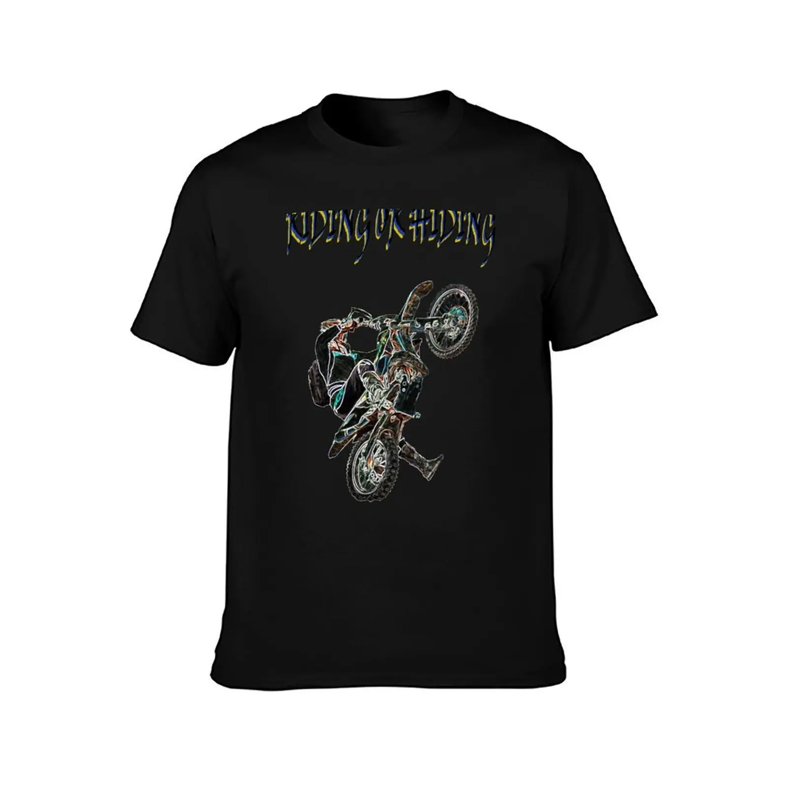 riding or hiding T-Shirt Comfortable Daily Wear Tee T-Shirt