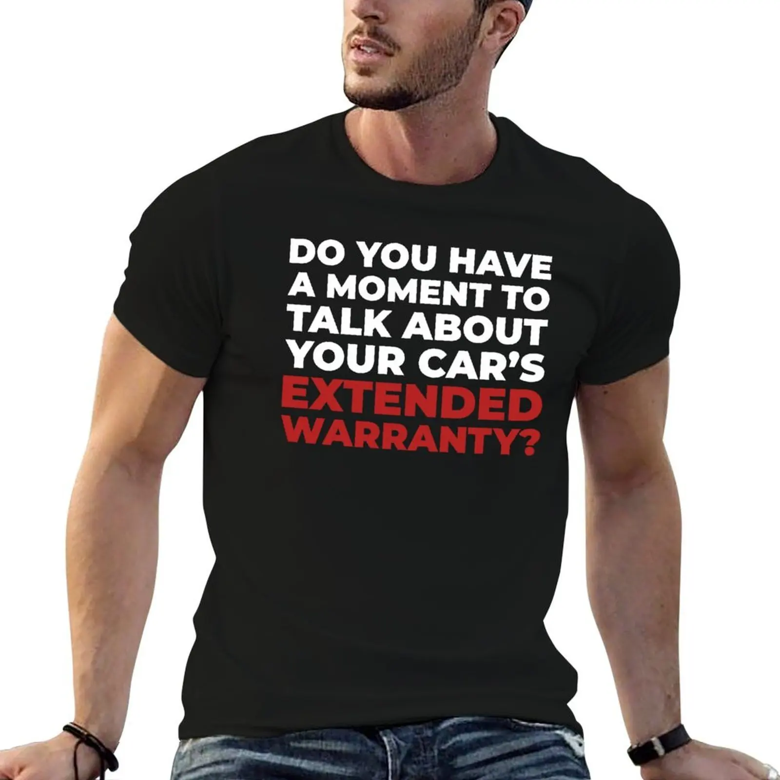 

Your Car's Extended Warranty T-Shirt t shirt man designer man t shirts for men casual T-Shirt