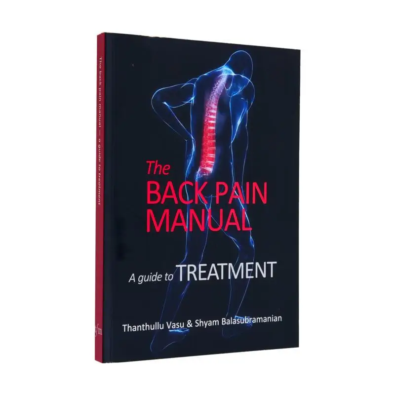 The Back Pain Manual  A Guide To Treatment Thanthullu Vasu  Shyam Balasubramanian Tfm Publishing 9781913755492 Book