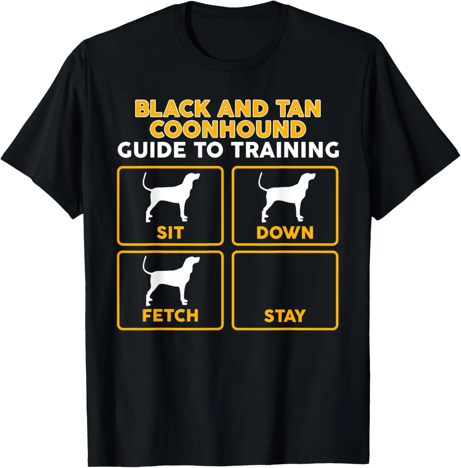 Black and Tan Coonhound T-Shirt | Funny Guide To Training