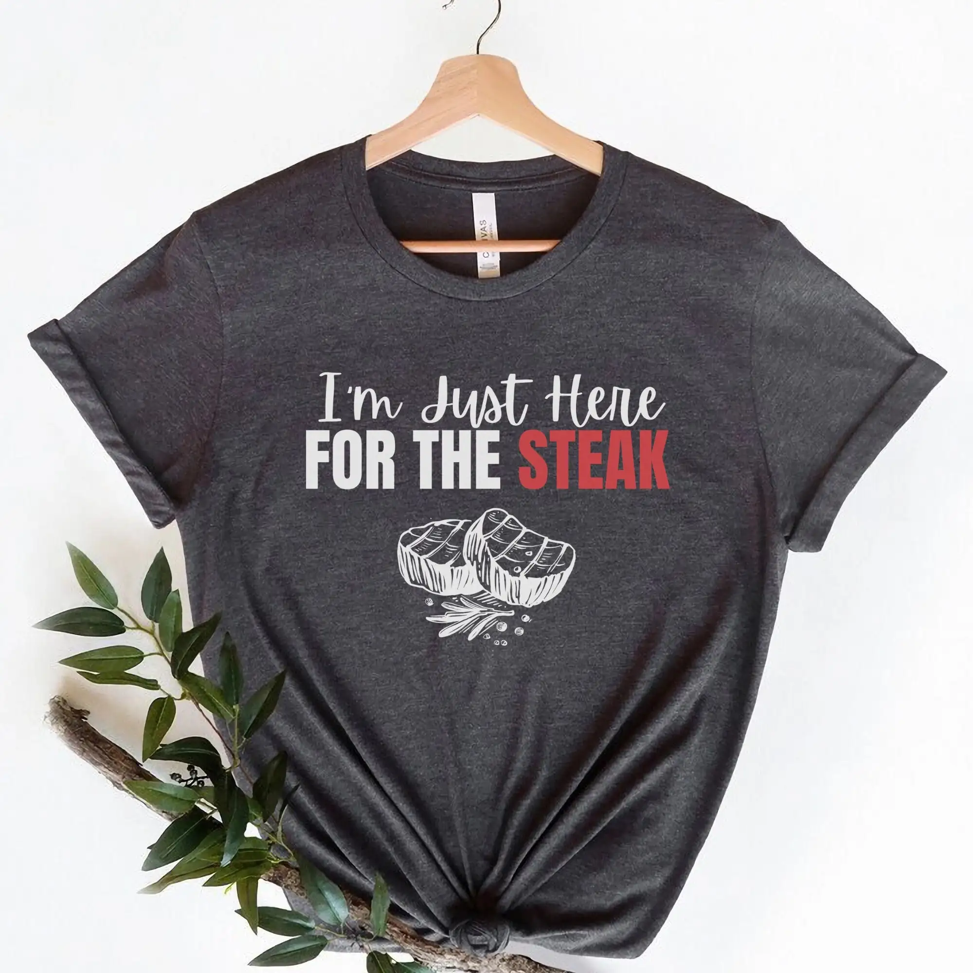 I'M Just Here For The Steak Grilling S Men Bbq T Shirt 4Th Of July Dad Summer Barbeque Grandpa Husband