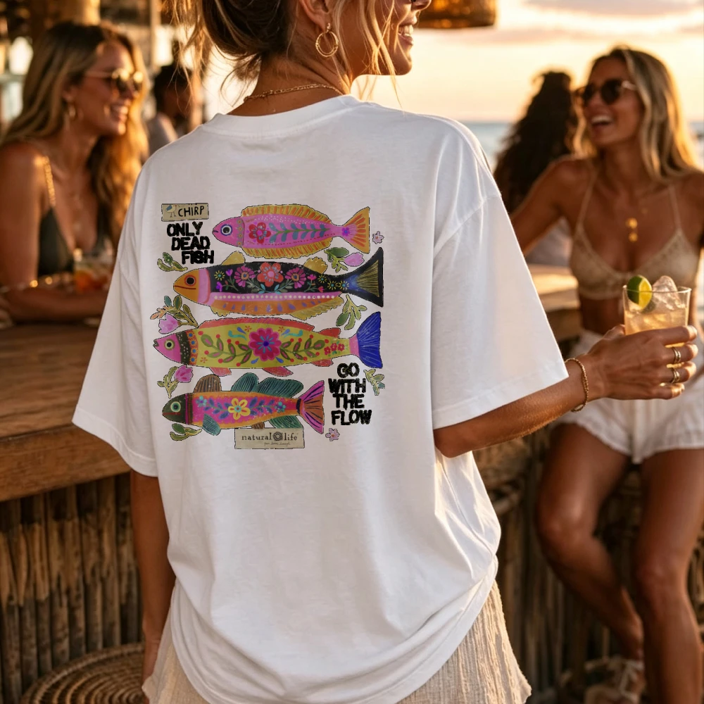 With Colorful Fish Floral Pattern Only Dead Fish Go with The Flow Text Crew Neck Natural Life T-Shirt High Quality Cotton Tops