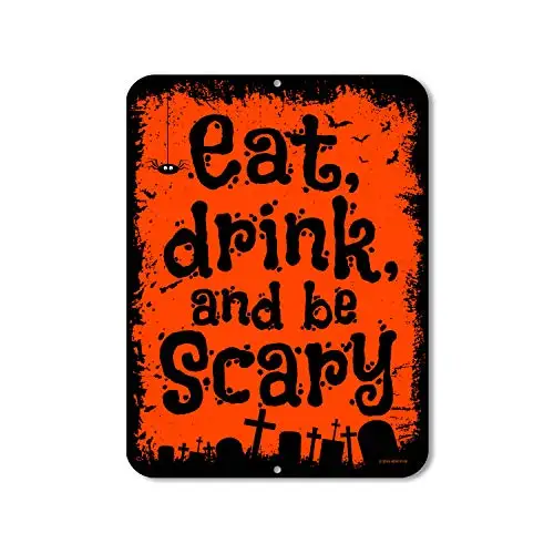 Honey Dew Gifts Halloween Decor, Eat Drink and be Scary, 9 x 12  Metal Aluminum Novelty Tin Sign Decor