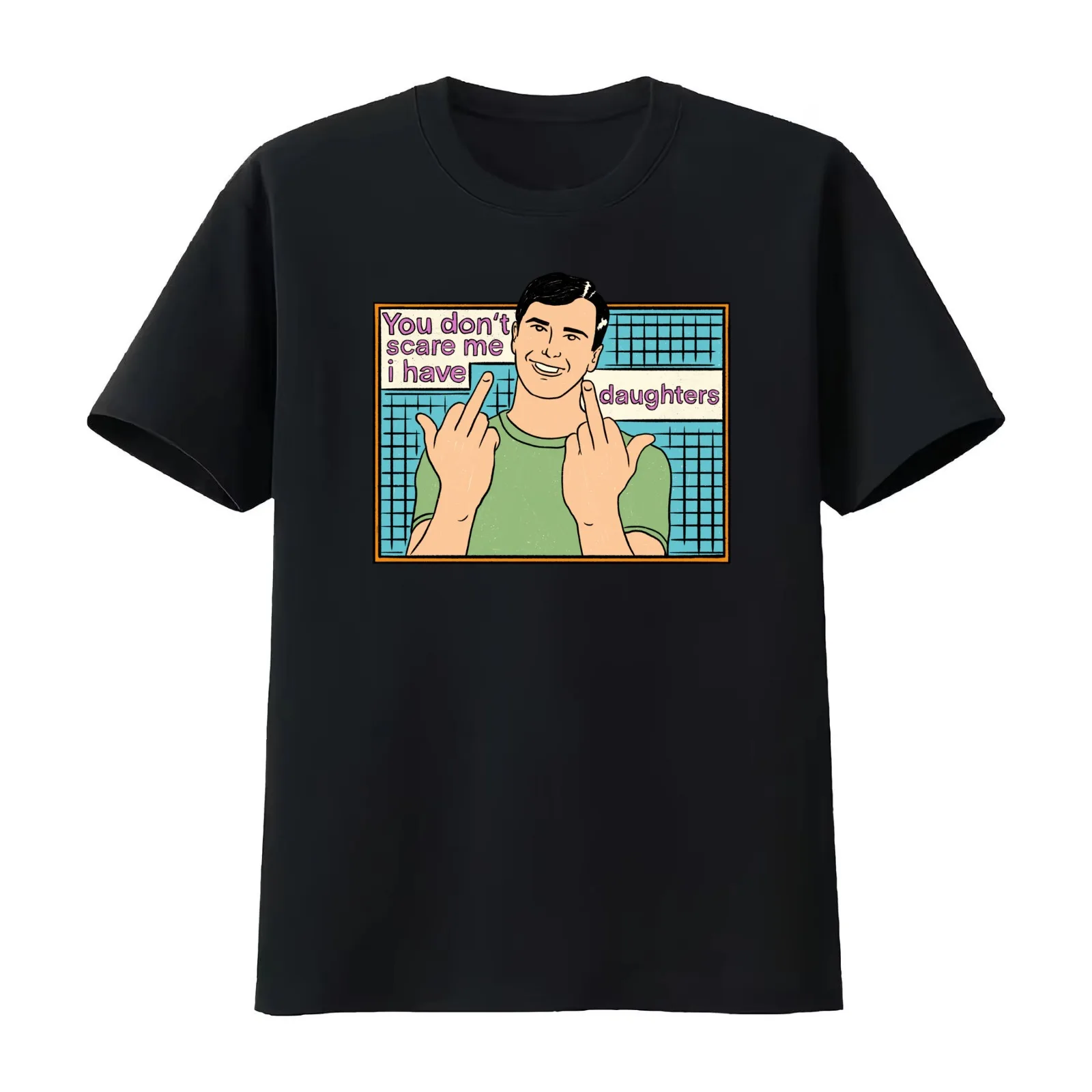You Don't Scare Me I Have Two Daughters T-Shirt Summer Casual Cotton Tee Oversized Streetwear Tops Vintage Graphic Print