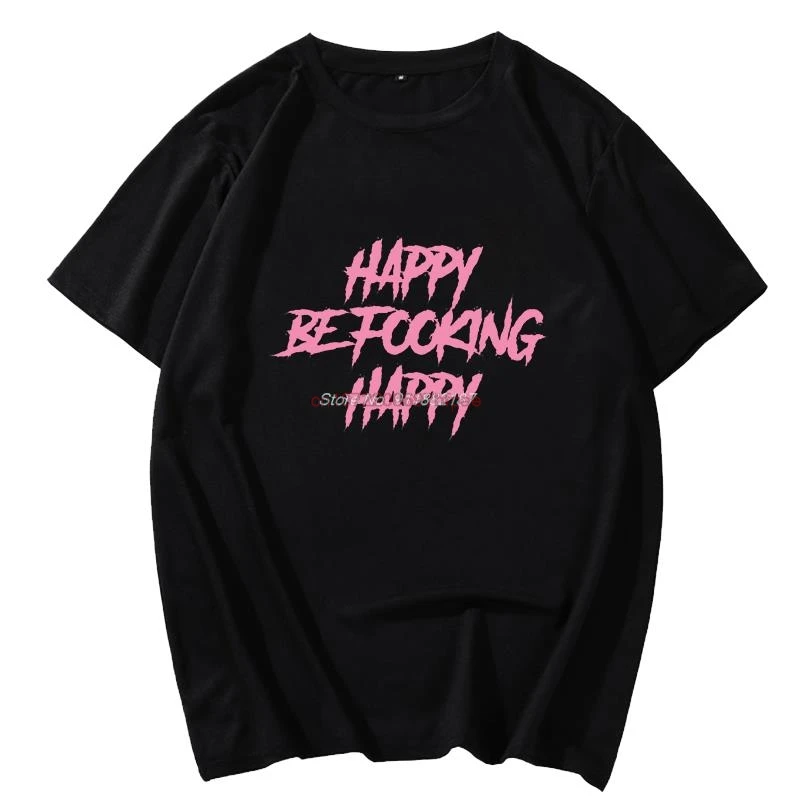 Happy Be Fooking Happy Fashion Graphic T Shirts Cotton Short Sleeve T-Shirts Summer New Shirts And T-Shirts Mens Print T Shirt