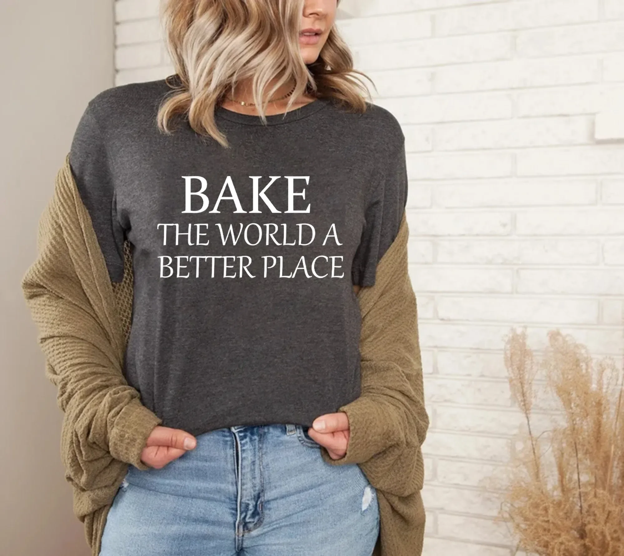 Bake The World A Better Place Baker T Shirt For Chef Cooking Culinary Teacher Ok