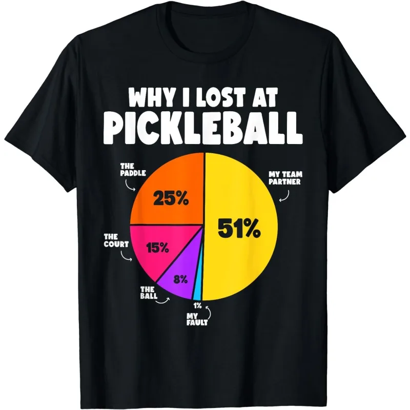Novelty Funny Pickleball Why I Lose At Pickleball Women T Shirt Men's Tops Tee Streetwear Summer Fashion Women's Clothing