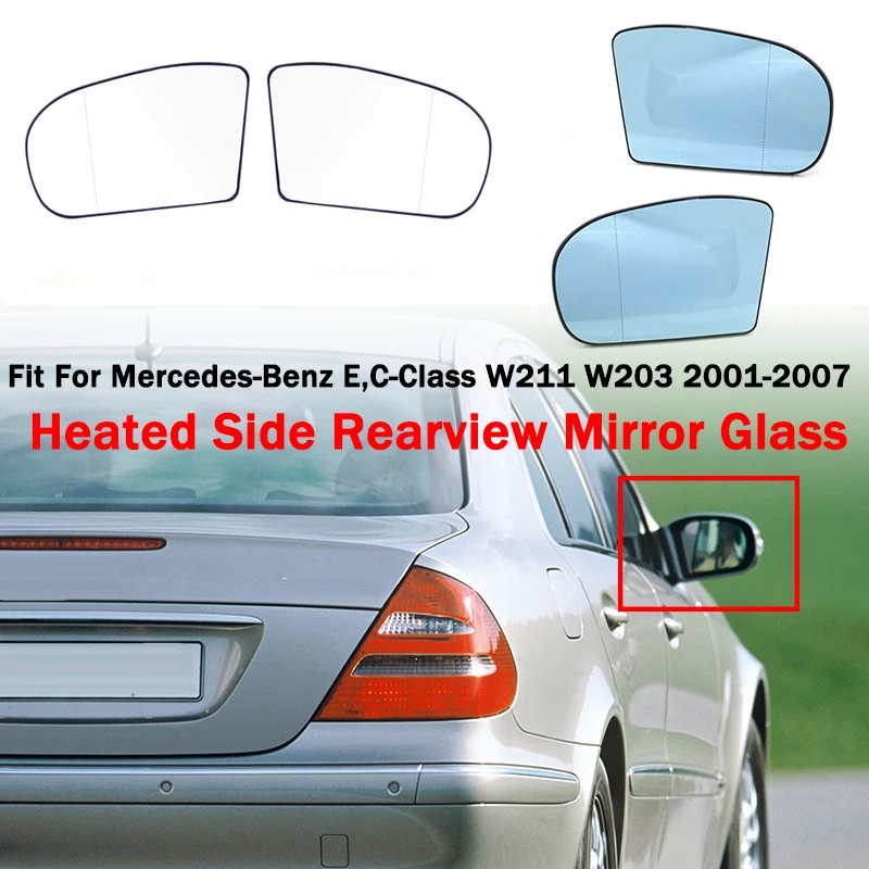 อุ่นด้านข้างกระจกมองหลังกระจก Anti-Fog กระจกแบนเลนส์ Fit สำหรับ Mercedes-Benz E,C-Class W211 W203 2001-2007รถอุปกรณ์เสริม