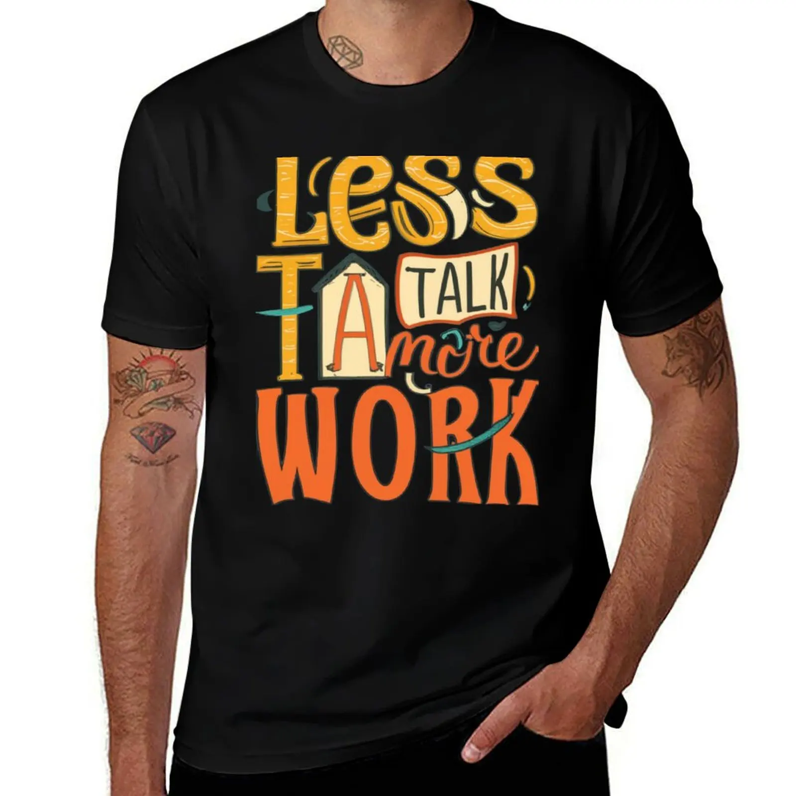 Less talk more action T-Shirt Holiday All Match T-Shirt