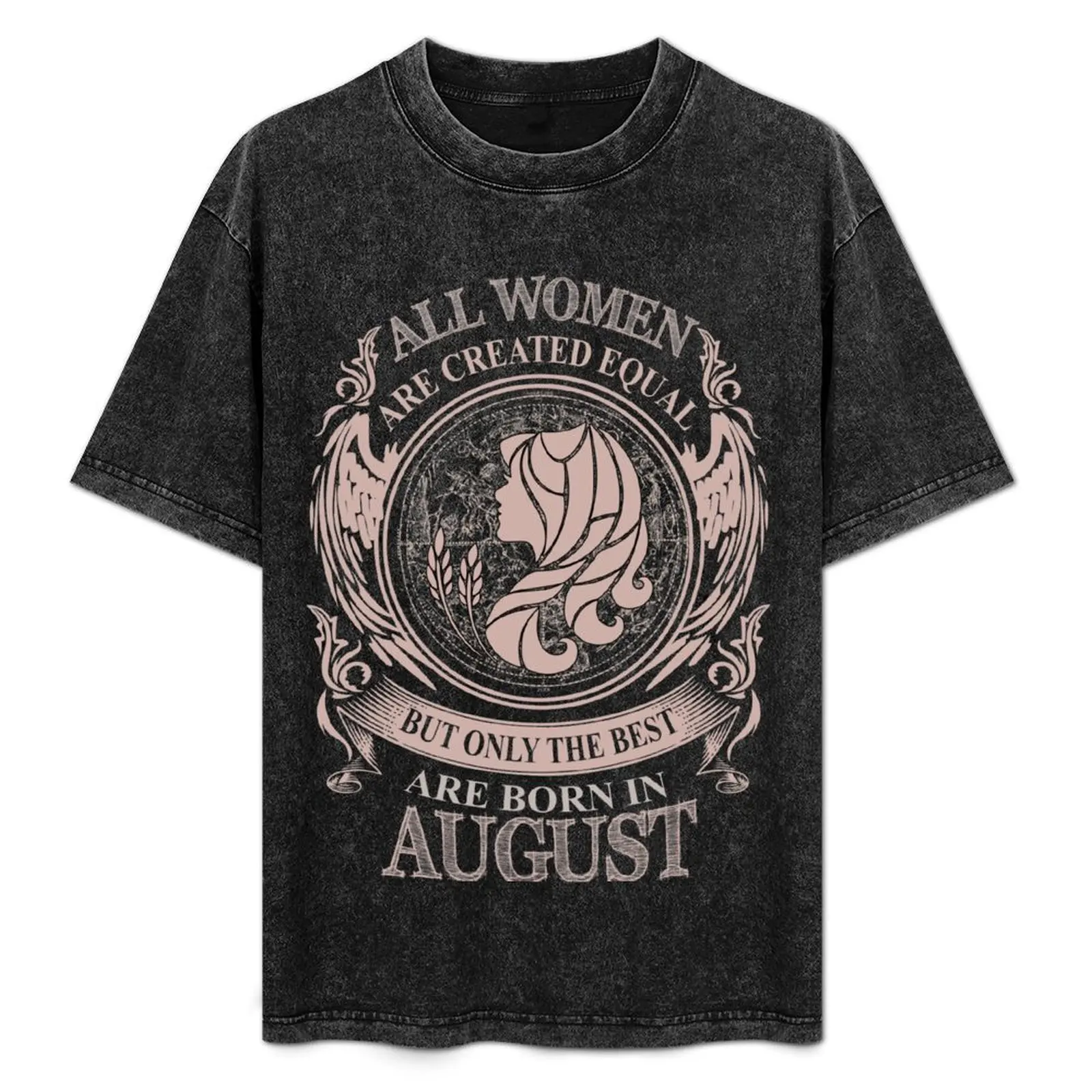 

All women are created equal but only the best are born in August Virgo T-Shirt Soft Stretch Short Sleeve Top