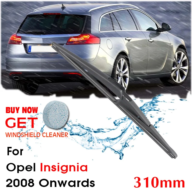 

Car Wiper Blade Rear Back Window Windscreen Windshield Wipers For Opel Insignia Hatchback 310 mm 2008 Onwards Auto Accessories