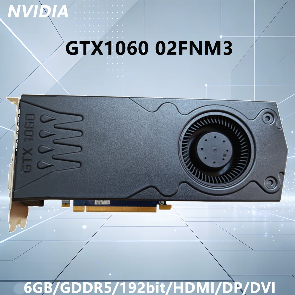 Carte graphique GTX 1060 6 Go NVIDIA 02FNM3, prise en charge GPU 6 Go GDDR5 192 bits, HDMI DP DVI 6 broches PCI-E 3.0 pour ordinateur de bureau