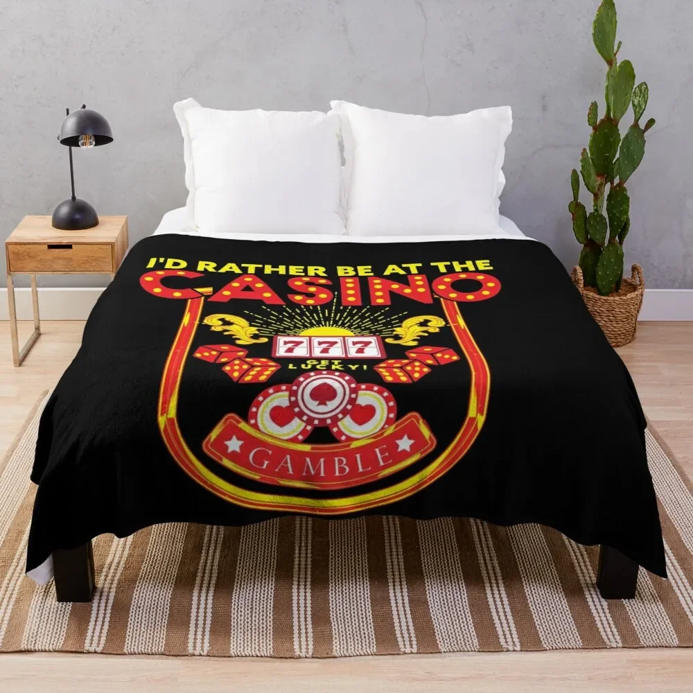 

I'd Rather Be At The Casino - Casino Lover Gambling Gambler Throw Blanket Summer Cool Breathable Blanket for Sleeping
