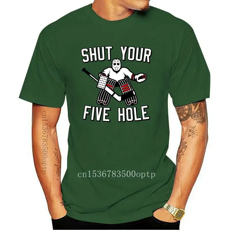 

Fashion New Shut Your Five Hole - Hockey Goalie Puck Stick Sports Team Ice Mens T-Shirt