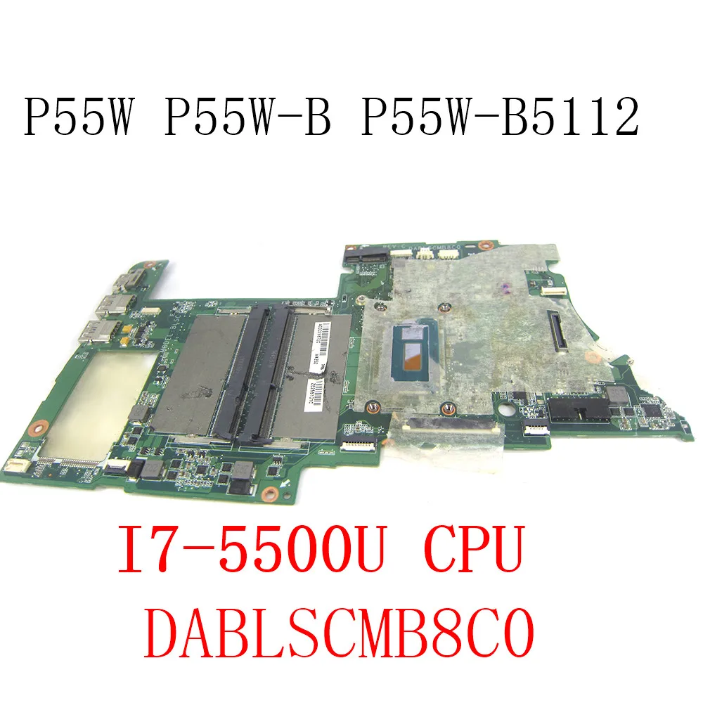 YOURUI for Toshiba Satellite P55W-B P55W P55W-B5112 P55W-B5220 Laptop Motherboard with i7-5500U CPU DABLSCMB8C0 A000298720