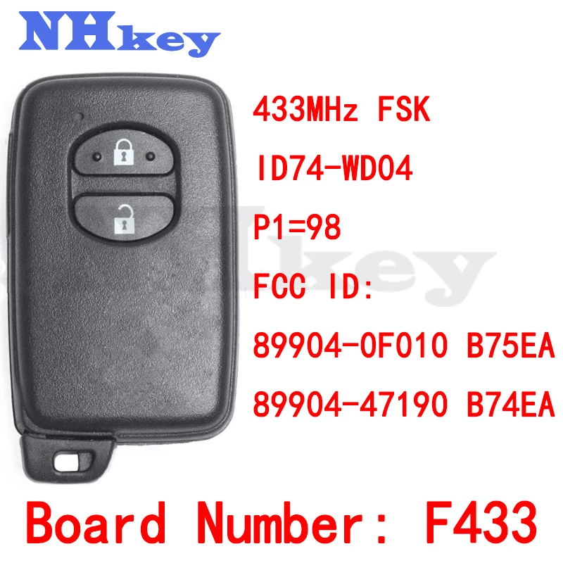 NHKEY  B75EA B74EA 2 Buttons 433MHz FSK F433 Board ID74-WD04 Smart Key For Toyota Corolla IQ Prius 89904-0F010 89904-47190