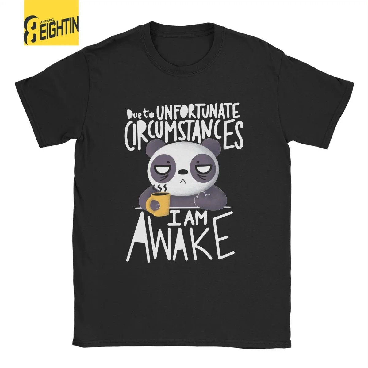 Men's Morning Panda T Shirts Due to Unfortunate Circumstances I Am Awake Cotton Clothing Short Sleeve Round Neck Tees T-Shirt