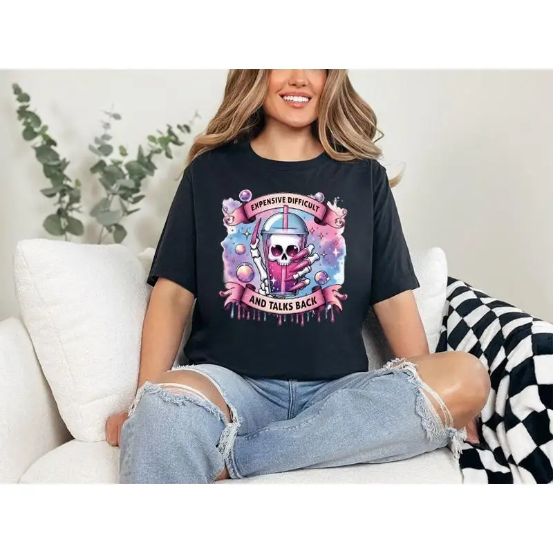 

Expensive Difficult And Talks Back T Shirt Sarcastic Girl Funny Women For Her Skull Coffee Saying