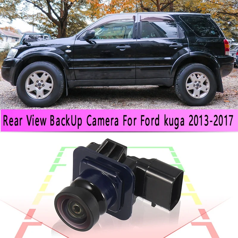 

Car Rear View Camera Vehicle Camera Backup Camera GJ5T19G490AD GJ5T-19G490-AB For Ford Kuga 2013-2017