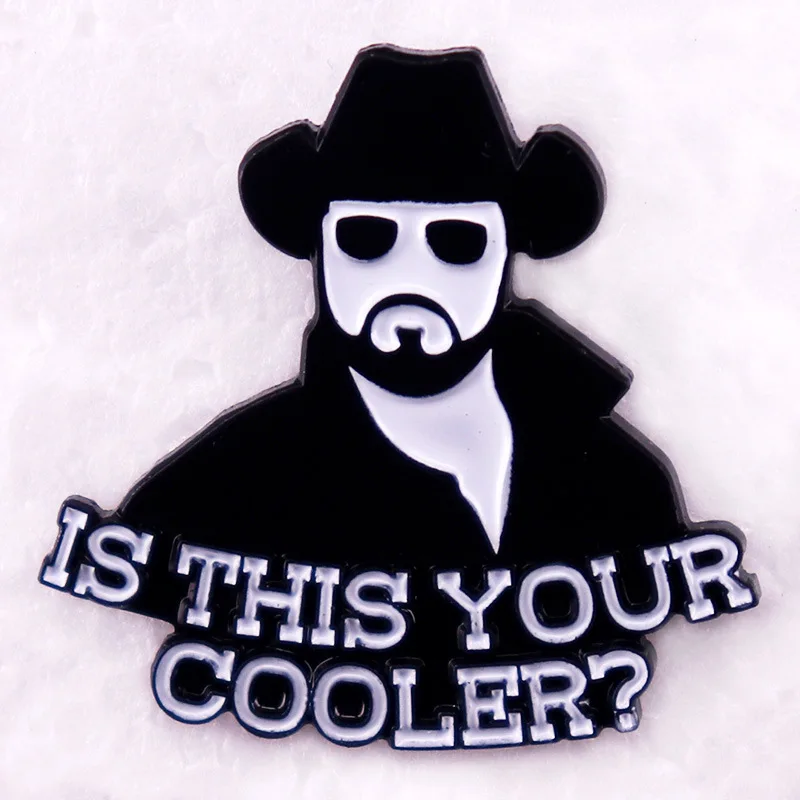 A2869 TV Character Is this your cooler Lapel Pins for Backpacks Brooches Enamel Pin Jewelry Clothing Accessories Friends Gift