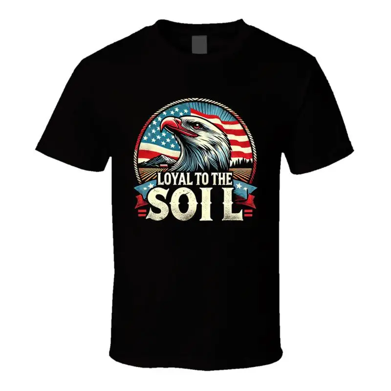 Loyal To The Soil Usa American T Shirt