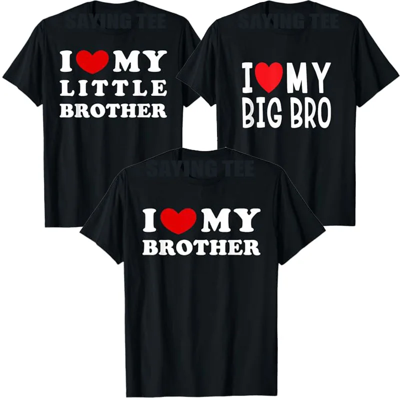 I Love My Little Brother, I Love My Big Bro Heart Brother T-Shirt Humor Funny I-Love-My-Brother Letters Printed Saying Tee Tops