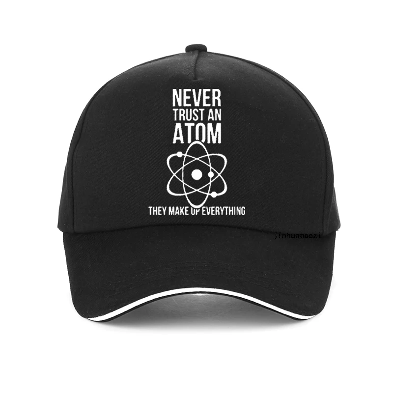 

Science Physical Chemistry Unisex hat Creative Graphic Never Trust An Atom baseball cap summer Breathable Adjustable hats bone