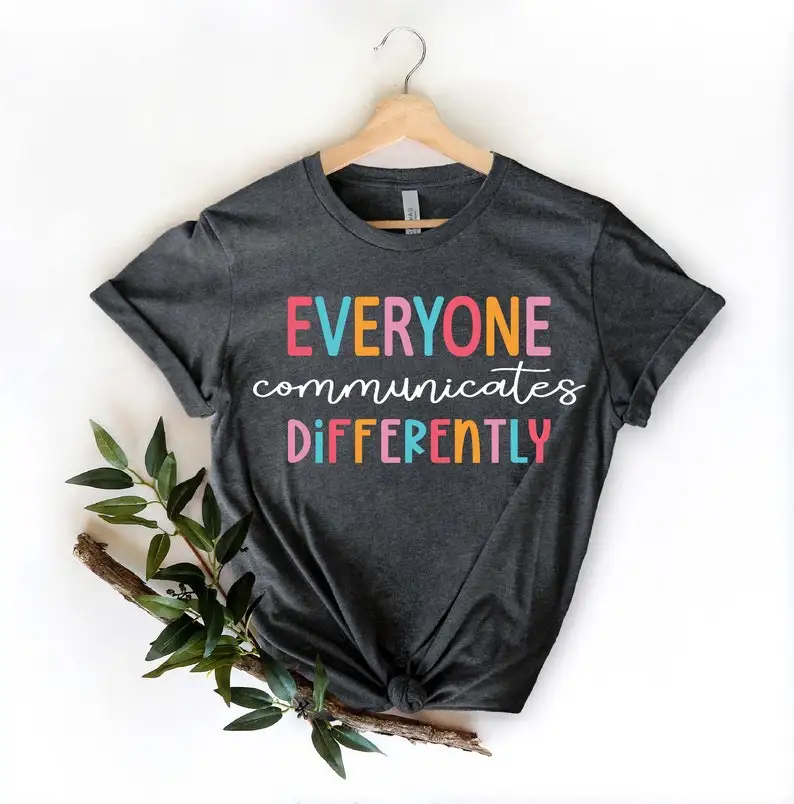 

Everyone Communicate Differently T-Shirt 100% Cotton Short Sleeve Top Tees O Neck Fashion harajuku Streetwear y2k Drop Shipping