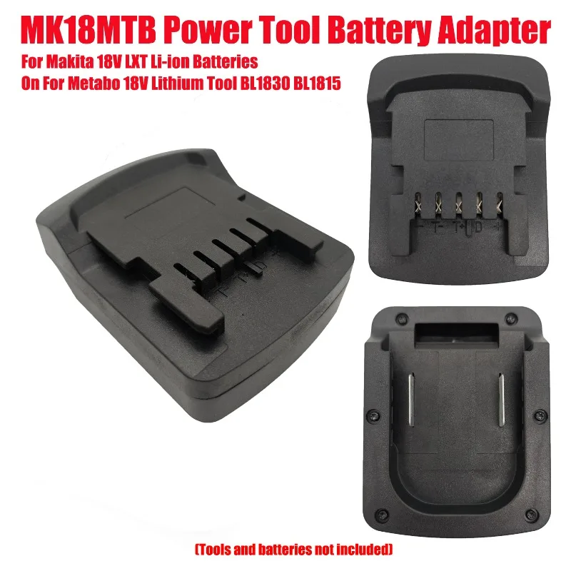 

HAKSINKY MK18MTB Power Tool Battery Adapter for Makita 18V LXT Li-ion Batteries on For Metabo 18V Lithium Tool BL1830 BL1815